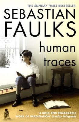 Human Traces - Faulks, Sebastian