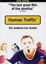 Human Traffic - Justin Kerrigan