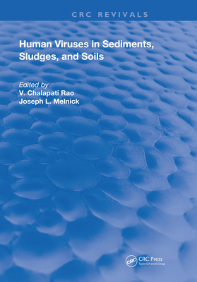 Human Viruses In Sediments Sludges & Soils - Rao, V Chalapati, and Melnick, Joseph L