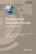 Human Work Interaction Design. Work Analysis and Hci: Third Ifip 13.6 Working Conference, Hwid 2012, Copenhagen, Denmark, December 5-6, 2012, Revised Selected Papers