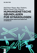 Humangenetische Grundlagen Fr Gynkologen: Fachgebundene Genetische Beratung Im berblick