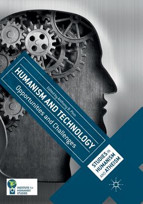 Humanism and Technology: Opportunities and Challenges - Pinn, Anthony B (Editor)