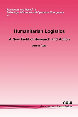 Humanitarian Logistics: A New Field of Research and Action - Apte, Aruna