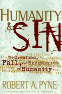 Humanity & Sin: The Creations, Fall and Redemption of Humanity