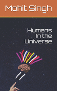 Humans In The Universe