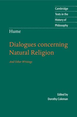 Hume: Dialogues Concerning Natural Religion: And Other Writings - Coleman, Dorothy (Editor)