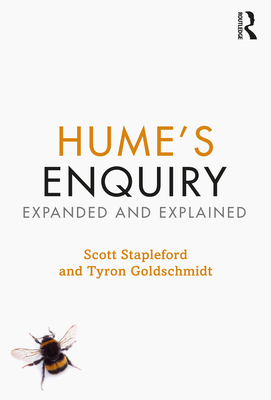 Hume's Enquiry: Expanded and Explained - Hume, David, and Stapleford, Scott, and Goldschmidt, Tyron