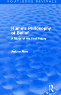 Hume's Philosophy of Belief: A Study of His First 'Inquiry'