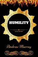 Humility: By Andrew Murray: Illustrated