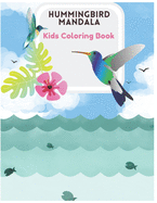 Hummingbird Mandala Kids Coloring Book: You can color together