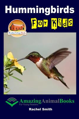 Hummingbirds For Kids - Davidson, John, and Mendon Cottage Books (Editor), and Smith, Rachel