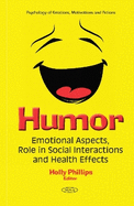 Humor: Emotional Aspects, Role in Social Interactions and Health Effects