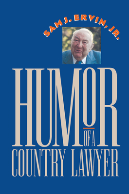 Humor of a Country Lawyer - Ervin, Sam J, Jr.