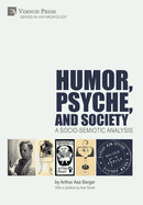 Humor, Psyche, and Society: A Socio-Semiotic Analysis