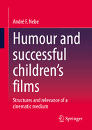 Humour and successful children's films: Structures and relevance of a cinematic medium