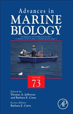 Humpback Dolphins (Sousa Spp.): Current Status and Conservation, Part 2: Volume 73 - Jefferson, Thomas Allen, PhD, and Curry, Barbara E