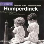 Humperdinck: Fairy-Tale Music
