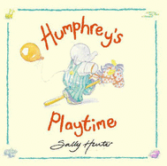 Humphrey's Playtime - Hunter, Sally