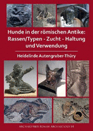 Hunde in der rmischen Antike: Rassen/Typen - Zucht - Haltung und Verwendung