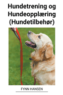 Hundetrening og Hundeopplring (Hundetilbehr)