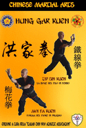 Hung Gar Kuen - Tid Sin Kuen, Moi Fa Kuen: Chinese Martial Arts