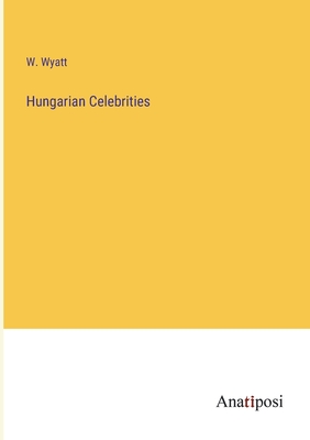 Hungarian Celebrities - Wyatt, W