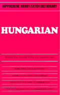 Hungarian Handy Extra Dictionary - Alapi, Kristina, and Alapi, Krisztina