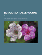 Hungarian Tales; Volume 1