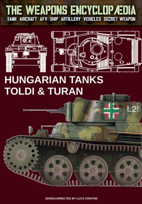 Hungarian tanks Toldi & Turan - Cristini, Luca Stefano