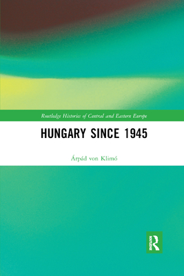Hungary since 1945 - von Klim, rpd, and McAleer, Kevin (Translated by)
