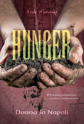 Hunger: A Tale of Courage - Napoli, Donna Jo