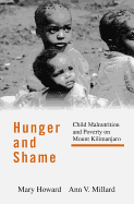 Hunger and Shame: Child Malnutrition and Poverty on Mount Kilimanjaro