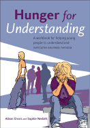 Hunger for Understanding: A Workbook for Helping Young People to Understand and Overcome Anorexia Nervosa