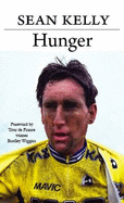 Hunger: Sean Kelly: The Autobiography