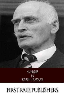 Hunger - Hamsun, Knut, and Egerton, George (Translated by), and Bjorkman, Edwin (Introduction by)