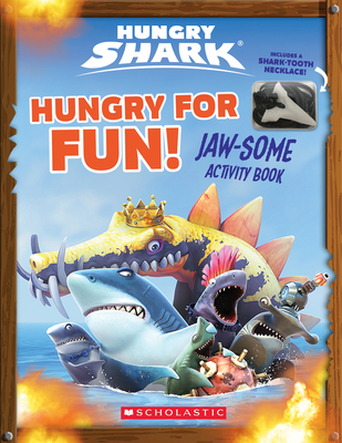 Hungry for Fun!: An Afk Book (Hungry Shark): Jaw-Some Activity Book - Ballard, Jenna