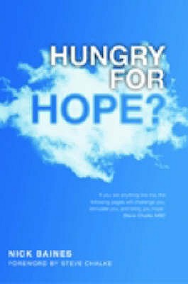 Hungry for Hope? - Baines, Nick, and Chalke, Steve (Foreword by)