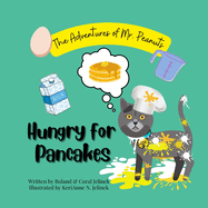 Hungry for Pancakes: The Adventures of Mr. Peanuts