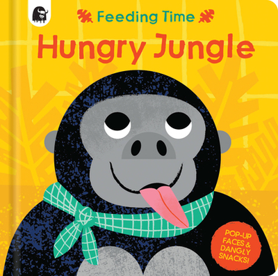 Hungry Jungle: Pop-Up Faces and Dangly Snacks! - Madden, Carly