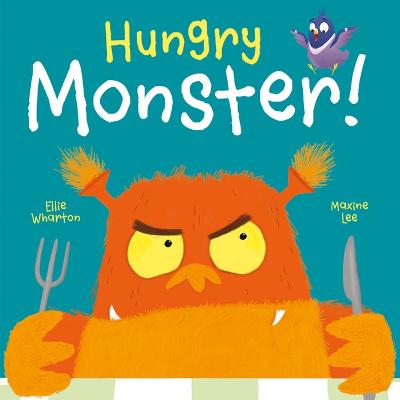 Hungry Monster! - Wharton, Ellie