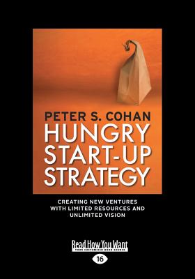 Hungry Start-up Strategy - Cohan, Peter S.