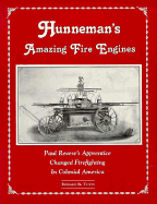 Hunneman's Amazing Fire Engines