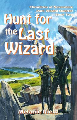 Hunt for the Last Wizard: Fantasy Series - Ifield, Melanie