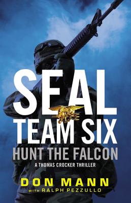 Hunt the Falcon: A Thomas Crocker Thriller - Mann, Don, and Pezzullo, Ralph
