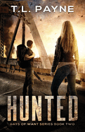 Hunted: A Post Apocalyptic EMP Survival Thriller (Days of Want Series Book Two)