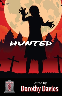 Hunted (Horror Anthology) - Davies, Dorothy (Editor)