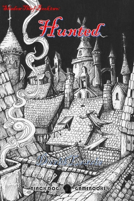 Hunted: Shadow Thief Book 2: Hunted - Lowrie, David