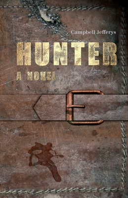 Hunter - A Novel - Jefferys, Campbell