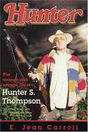 Hunter: The Strange and Savage Life of Hunter S. Thompson