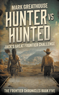 Hunter Vs. Hunted: Jack's Great Frontier Challenge